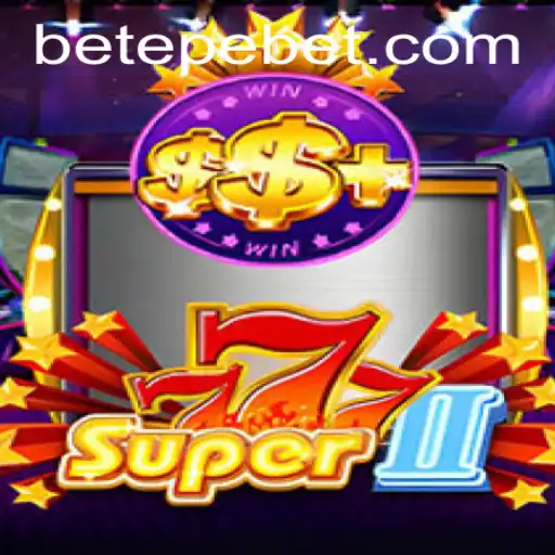 Discovering Super777II: A Thrilling Gaming Adventure with Epebet